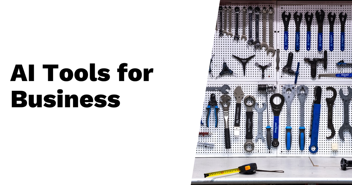7 AI Tools Every Business Owner Should Know